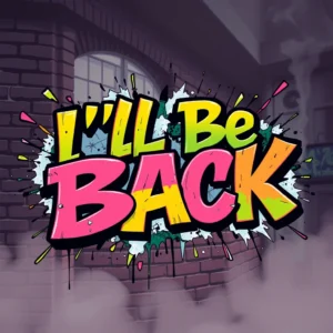 I'll Be Back